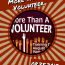 More Than a Volunteer Mobile App